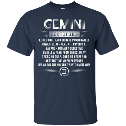 Gemini Certified Either Love Hard Or Hate Passionately Powerful Af T-shirt Navy