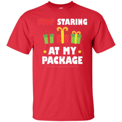 New Year T-shirt Stop Staring At My Package Red