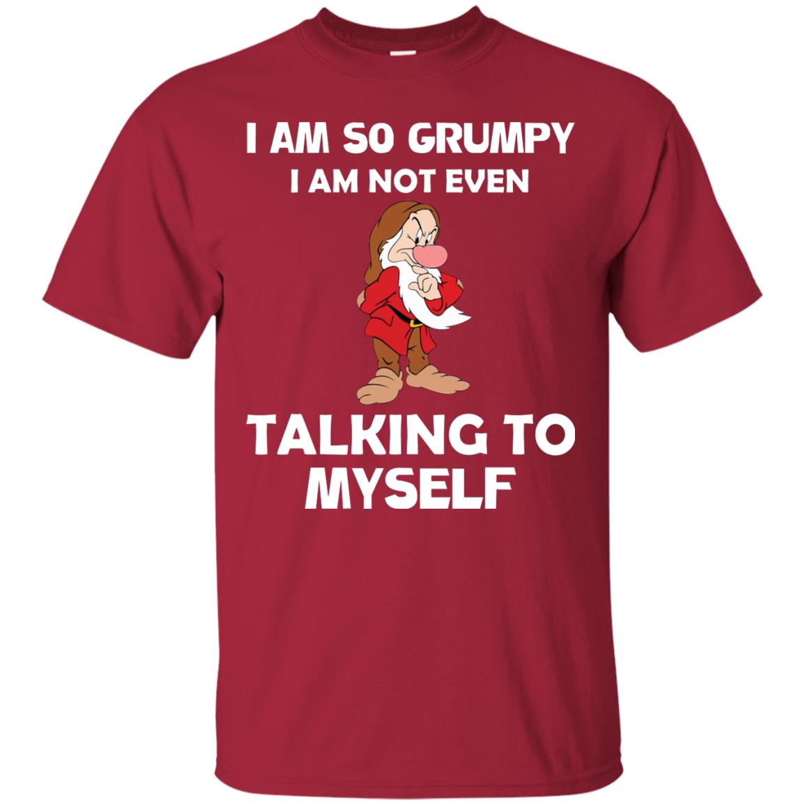 I Am So Grumpy I Am Not Even Talking To Myself Shirt Cardinal