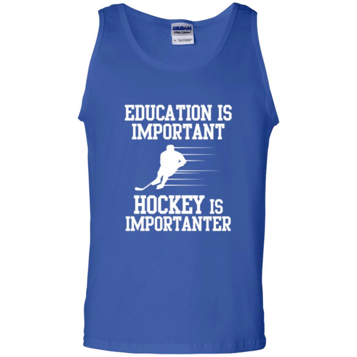 Hockey T-shirt Education Is Important Hockey Is Importanter Royal