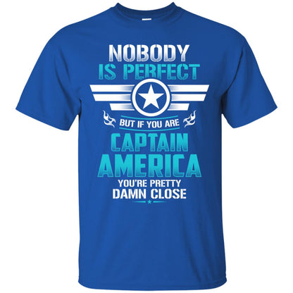 Nobody Is Perfect But If You Are Captain America You_re Pretty Damn Close Movie Fan T-shirt Royal