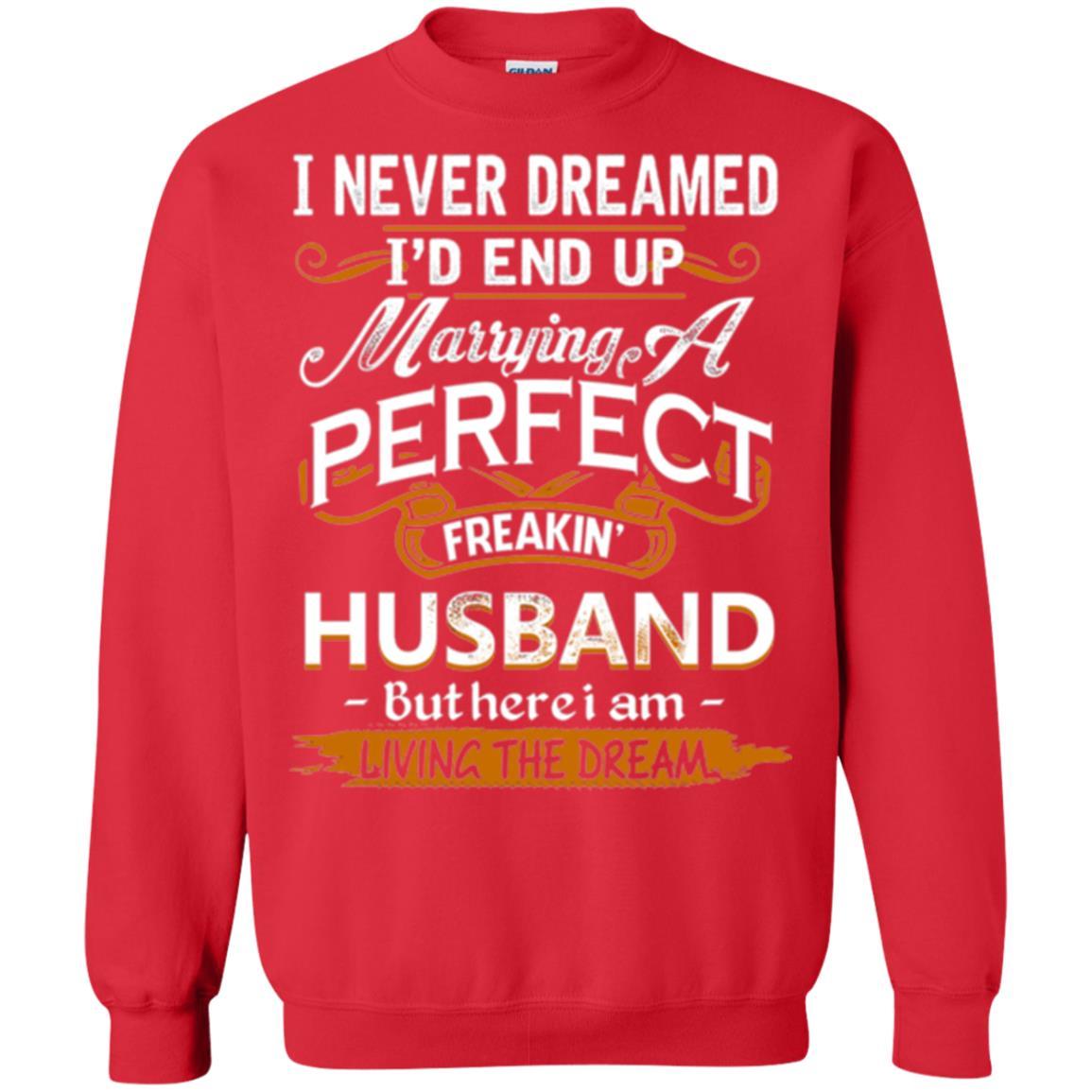 Wife T-shirt I_d End Up Marrying A Perfect Freakin' Husband Red