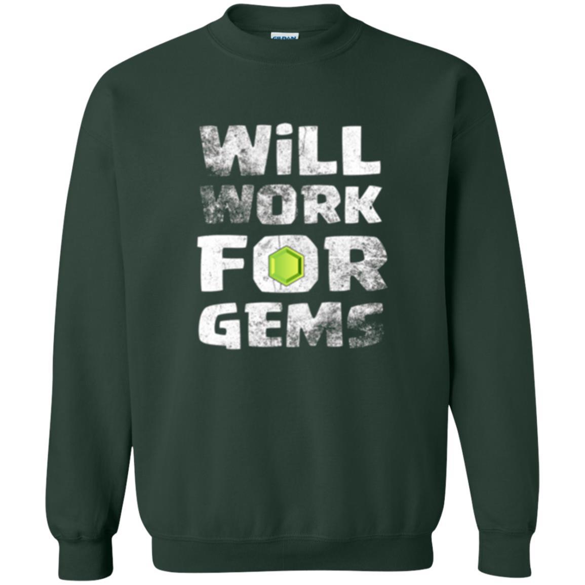 Gamer T-shirt Will Work For Gems Forest Green