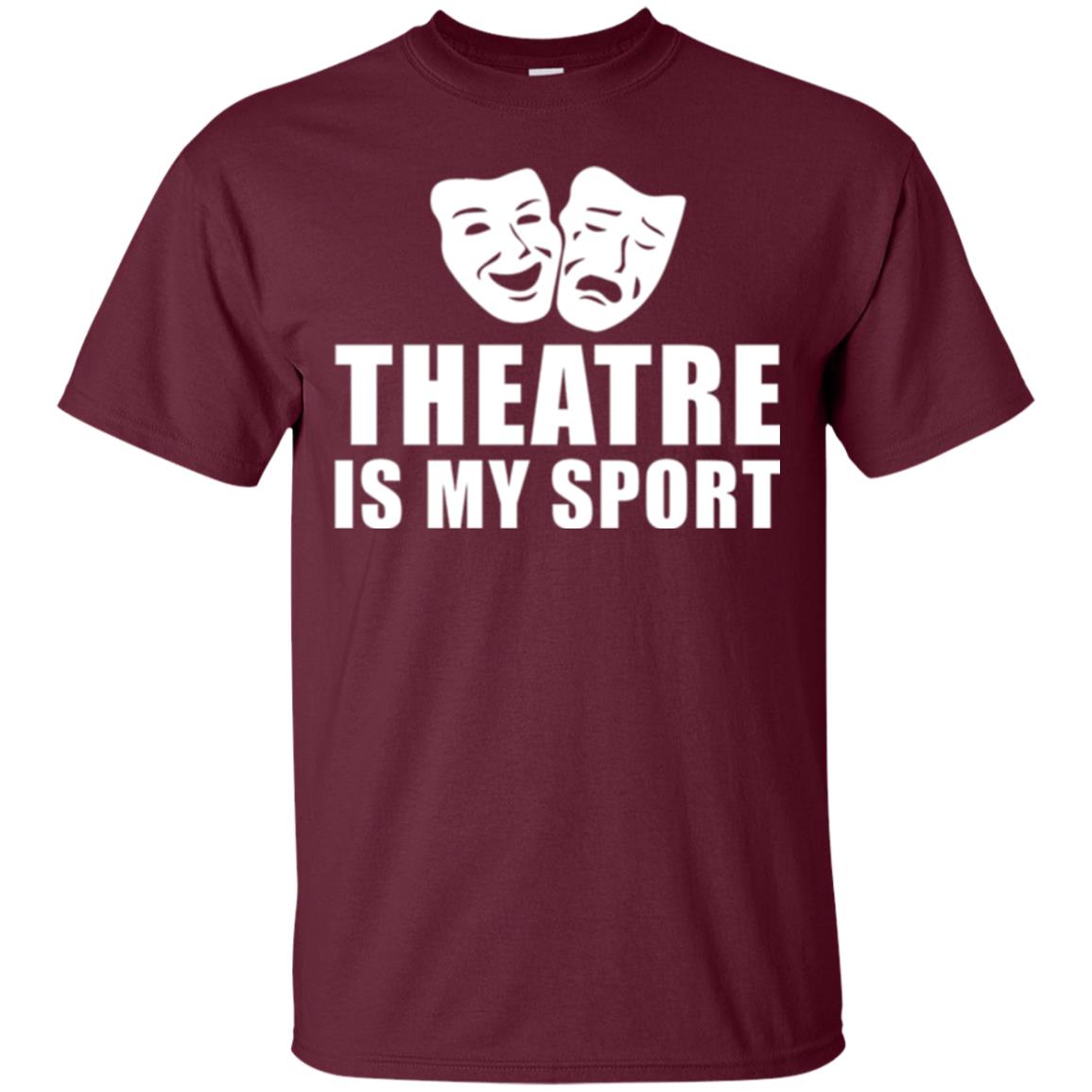 Actor T-shirt Theatre Is My Sport Maroon
