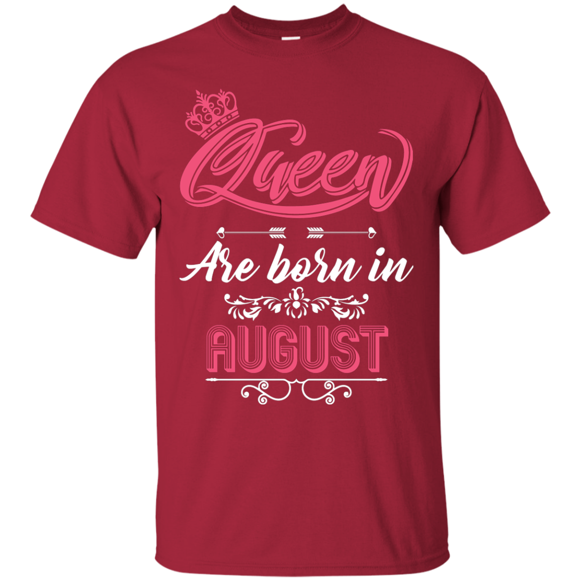 Brithday T-Shirt Queen Are Born In August Cardinal