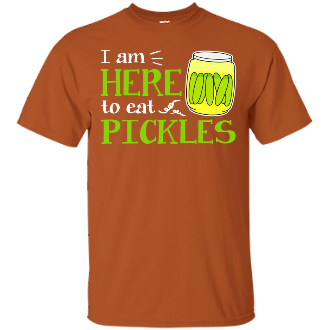 I Am Here To Eat Pickles Pickle Lover T-shirt Texas Orange