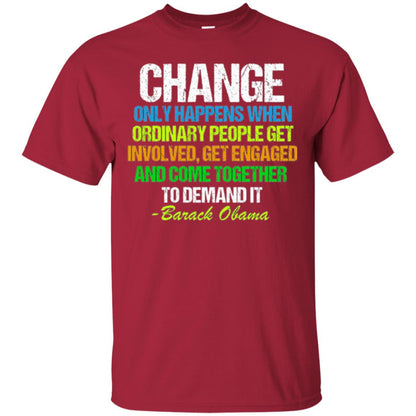 Obama Farewell Speech Change Only Happens When T-shirt Cardinal