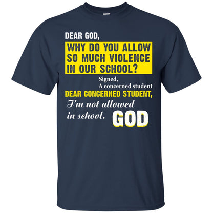 Anti Gun T-shirt Dear God Why Do You Allow So Much Violence In Our School Navy