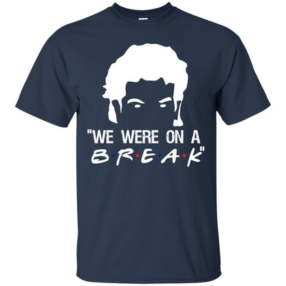 We Were On A Break Shirt Navy