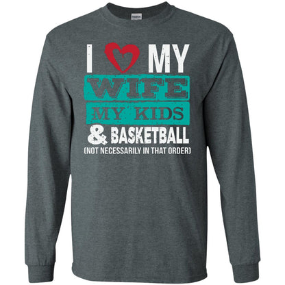 Basketball Daddy Tshirt I Love My Wife My Kids Dark Heather