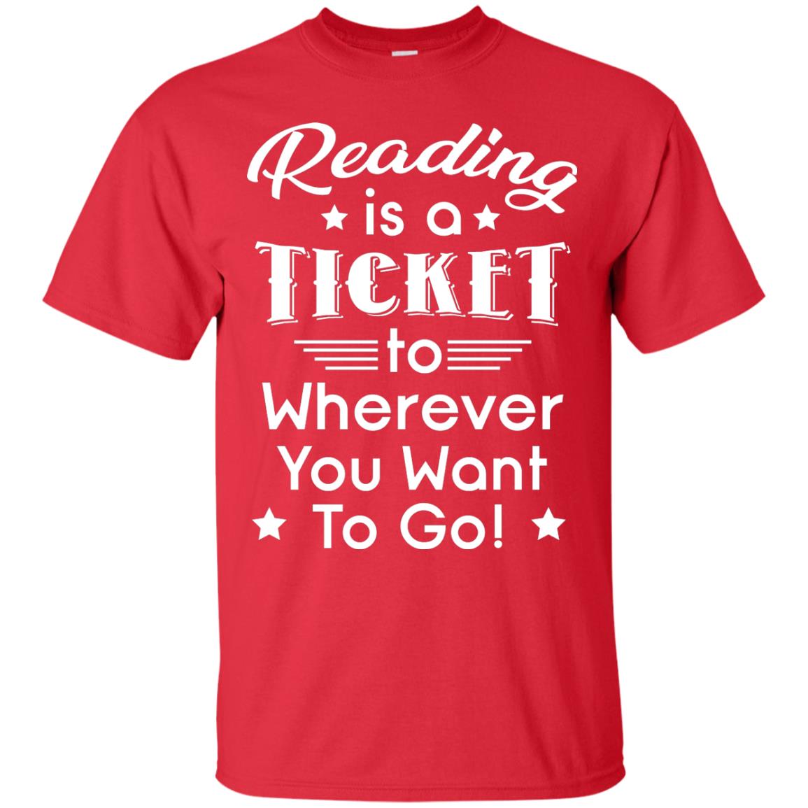 Reading Is A Ticket To Wherever You Want To Go Reader T-shirt Red