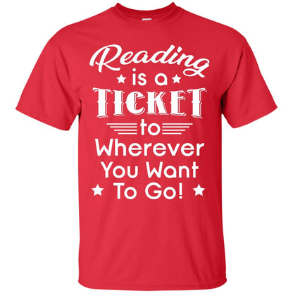 Reading Is A Ticket To Wherever You Want To Go Reader T-shirt Red