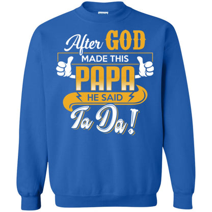 After God Made This Papa He Said Ta Da Funny Shirt For Daddy Royal
