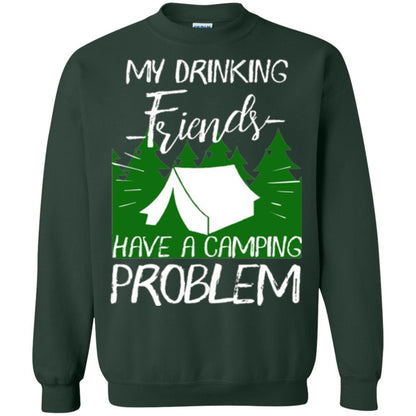 Camper T-shirt My Drinking Friends Have A Camping Problem Forest Green