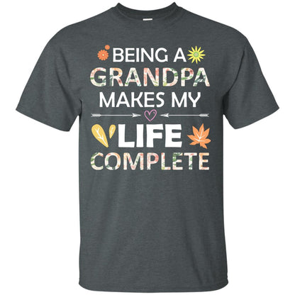 Being A Grandpa Make My Life Complete Parent_s Day Shirt For Grandfather Dark Heather