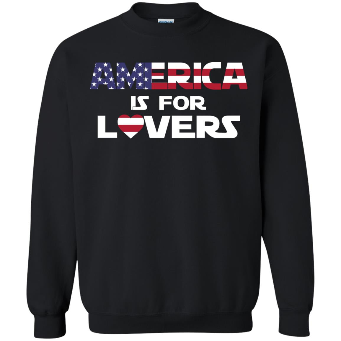 America Is For Lovers Flag Of United States ShirtG180 Gildan Crewneck Pullover Sweatshirt 8 oz.
