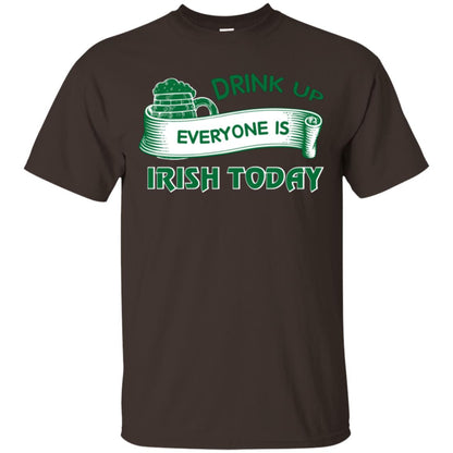 Saint Patrick's Day T-shirt Drink Up Everyone Is Irish Today Dark Chocolate