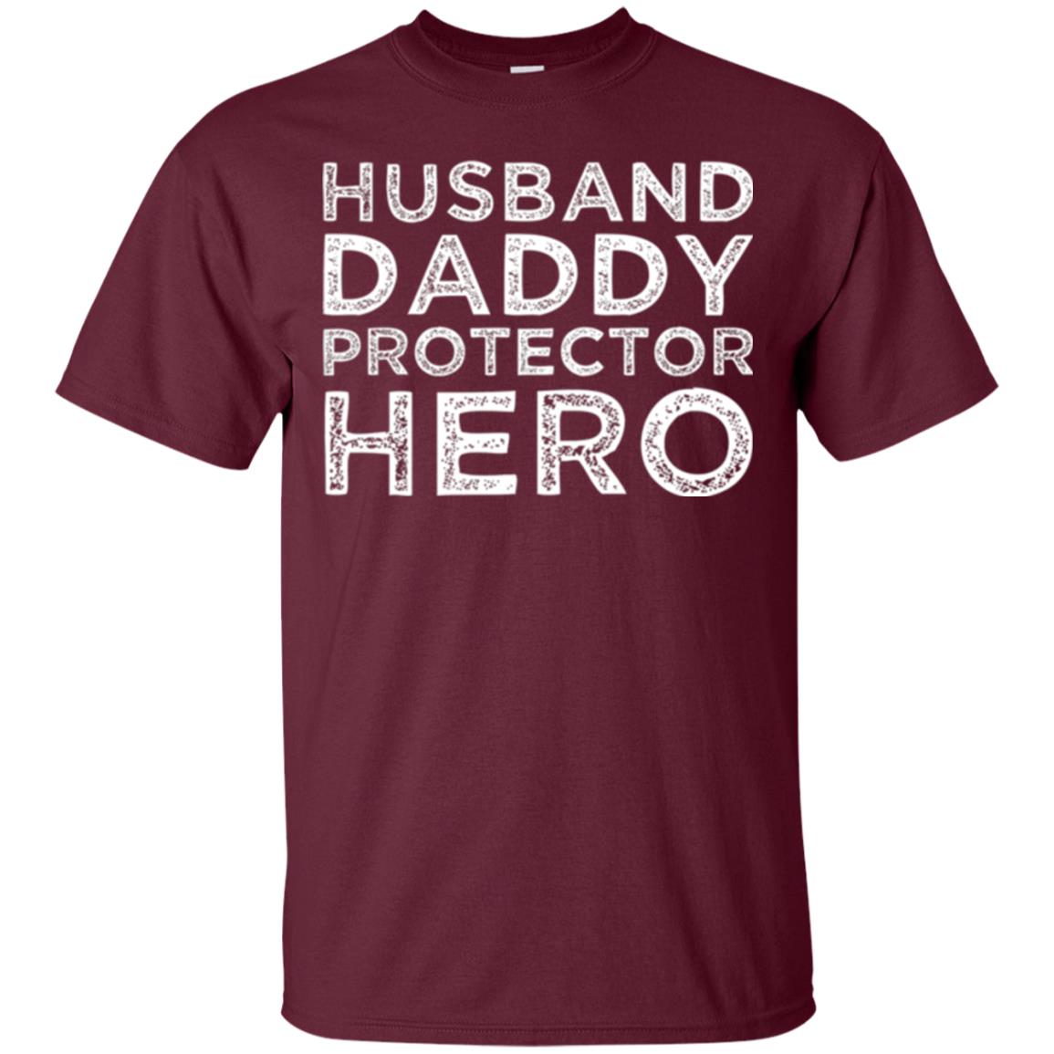 Husband Daddy Protector Hero T-shirt Maroon