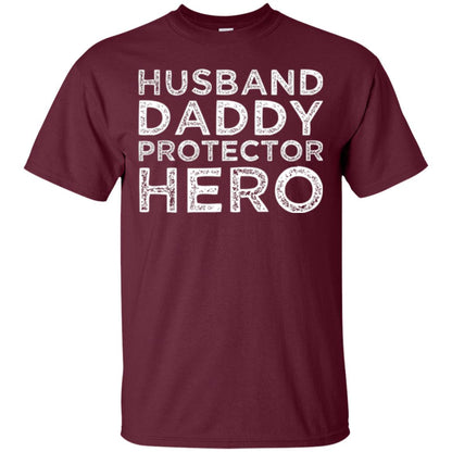 Husband Daddy Protector Hero T-shirt Maroon