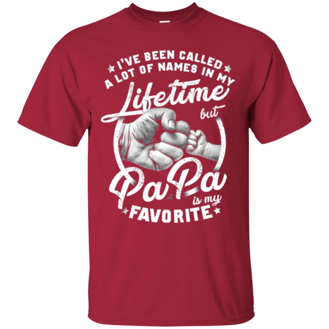 Papa T-shirt I_ve Been Called A Lot Of Names But Papa Is My Favorite Cardinal