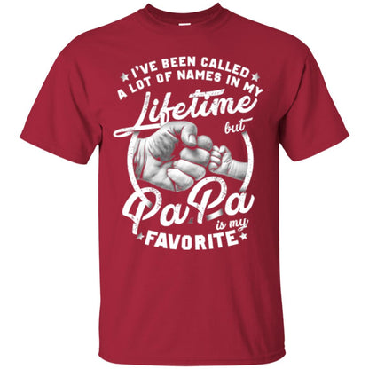 Papa T-shirt I_ve Been Called A Lot Of Names But Papa Is My Favorite Cardinal
