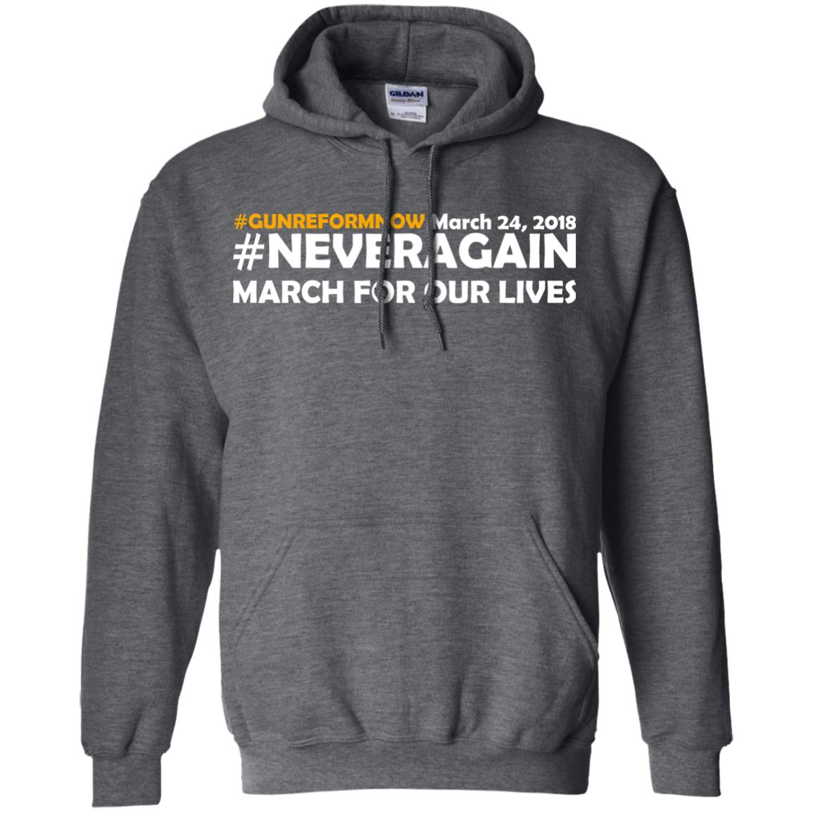 Anti Gun T-shirt Gun Reform Now Never Again March For Our Lives March 24 2018 Dark Heather