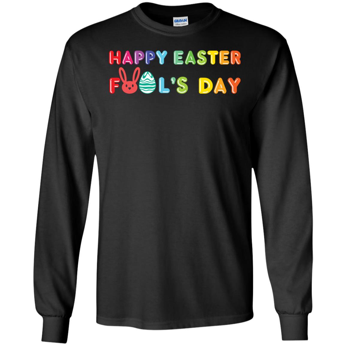 Happy Easter Fool’s Day T-shirt For Easter Holiday