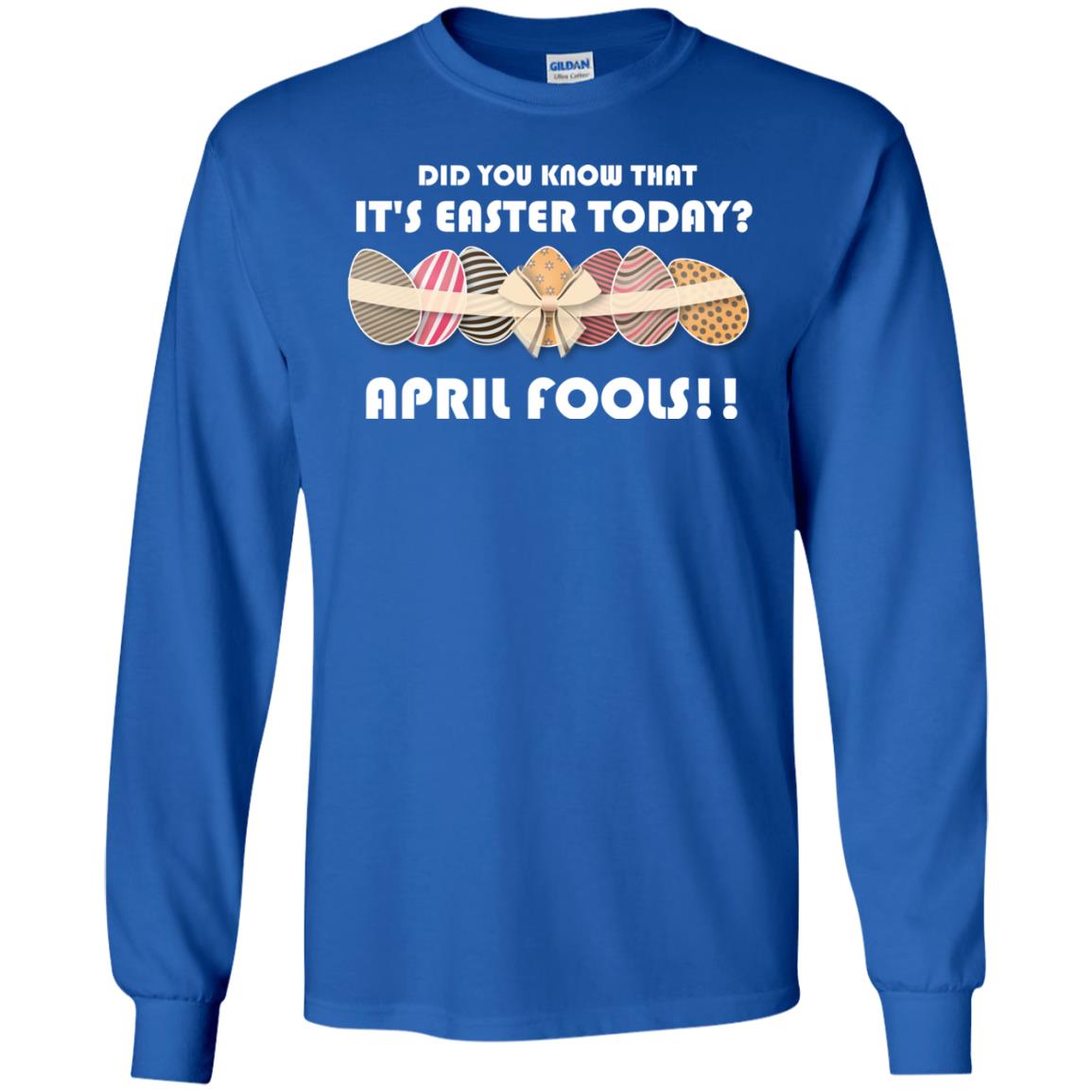 Did You Know That It_s Easter Today April Fools Easter Holiday T-shirt Royal