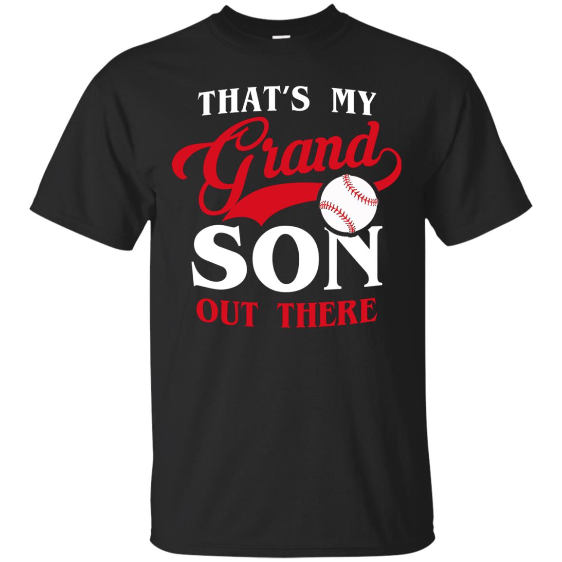 That_s My Grand Son Out There Baseball T-shirt For Grandpa Black