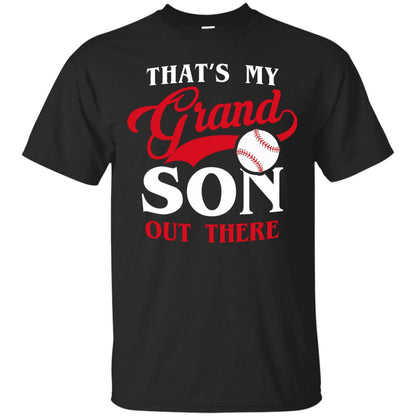 That_s My Grand Son Out There Baseball T-shirt For Grandpa Black