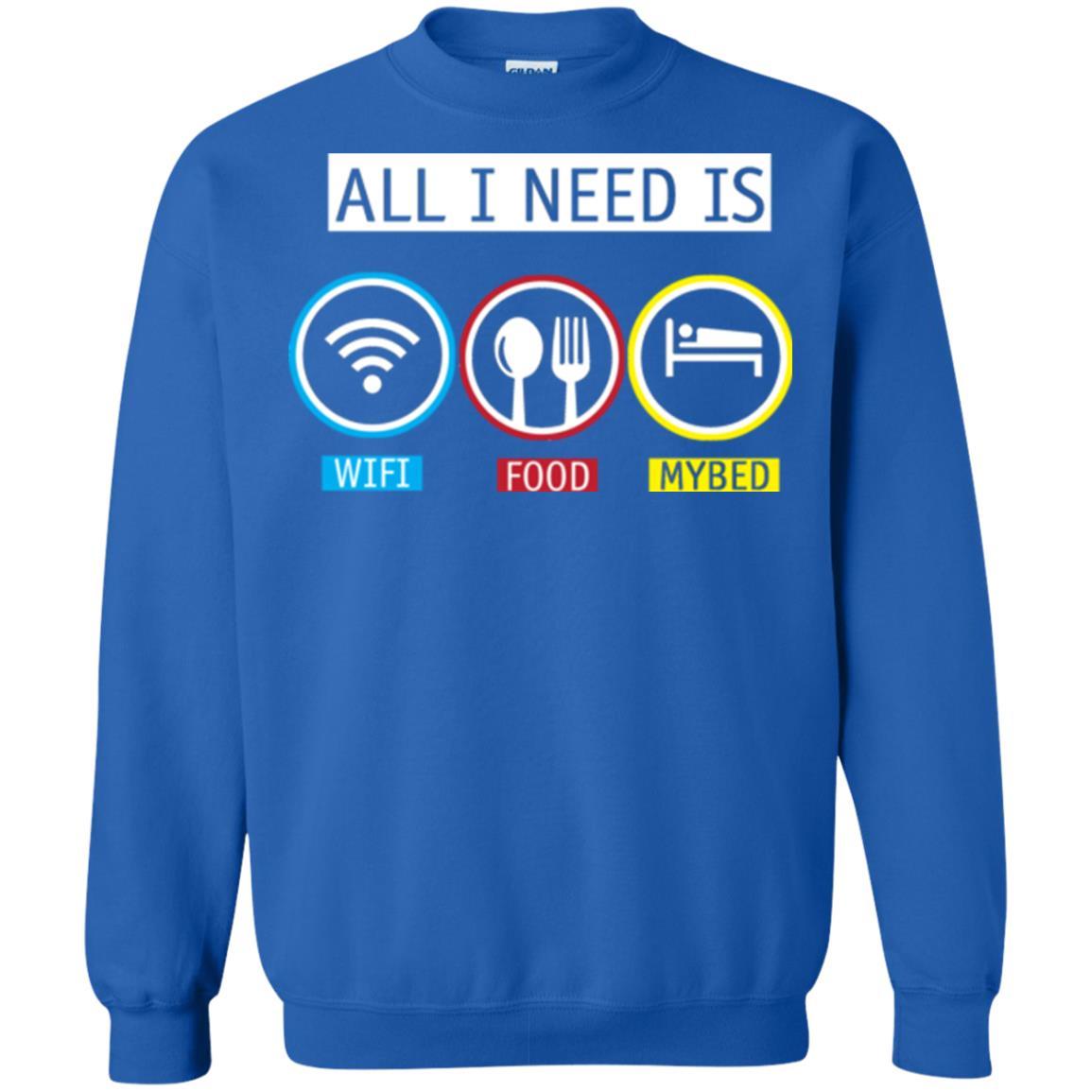 All I Need Is Wifi Food My Bed T-shirt Royal