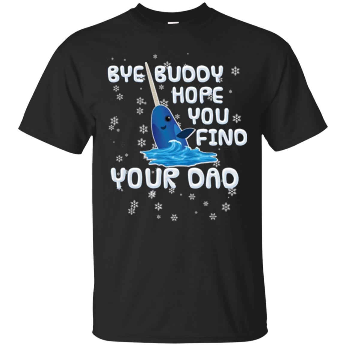 Family T-shirt Bye Buddy Hope You Find Your Dad Black
