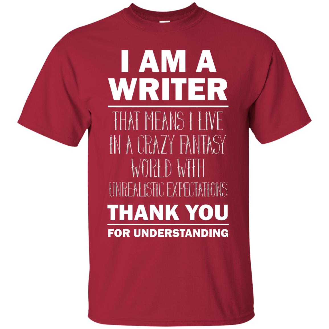 I Am A Writer That Means I Live In A Crazy Fantasy World With Unrealitic Expectations Thank You For Understanding Cardinal