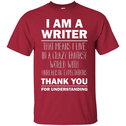 I Am A Writer That Means I Live In A Crazy Fantasy World With Unrealitic Expectations Thank You For Understanding Cardinal
