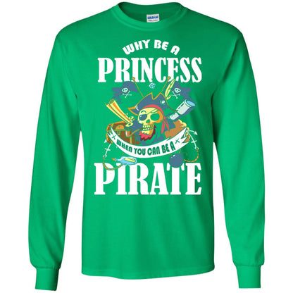 You Can Be A Pirate Cool Pirate Gift Shirt For Girls Irish Green