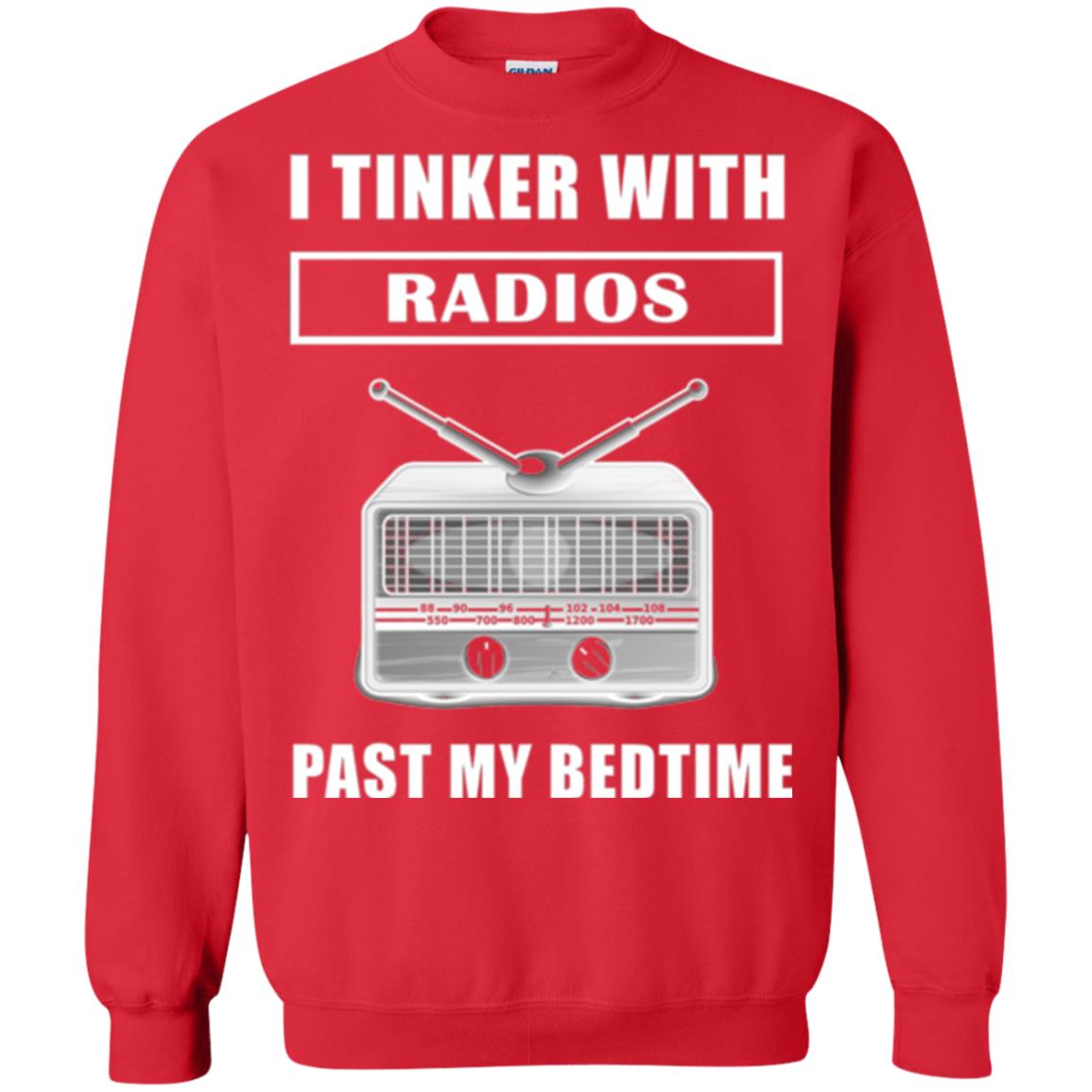 Funny Radio T-shirt I Tinker With Radios Past My Bedtime Red