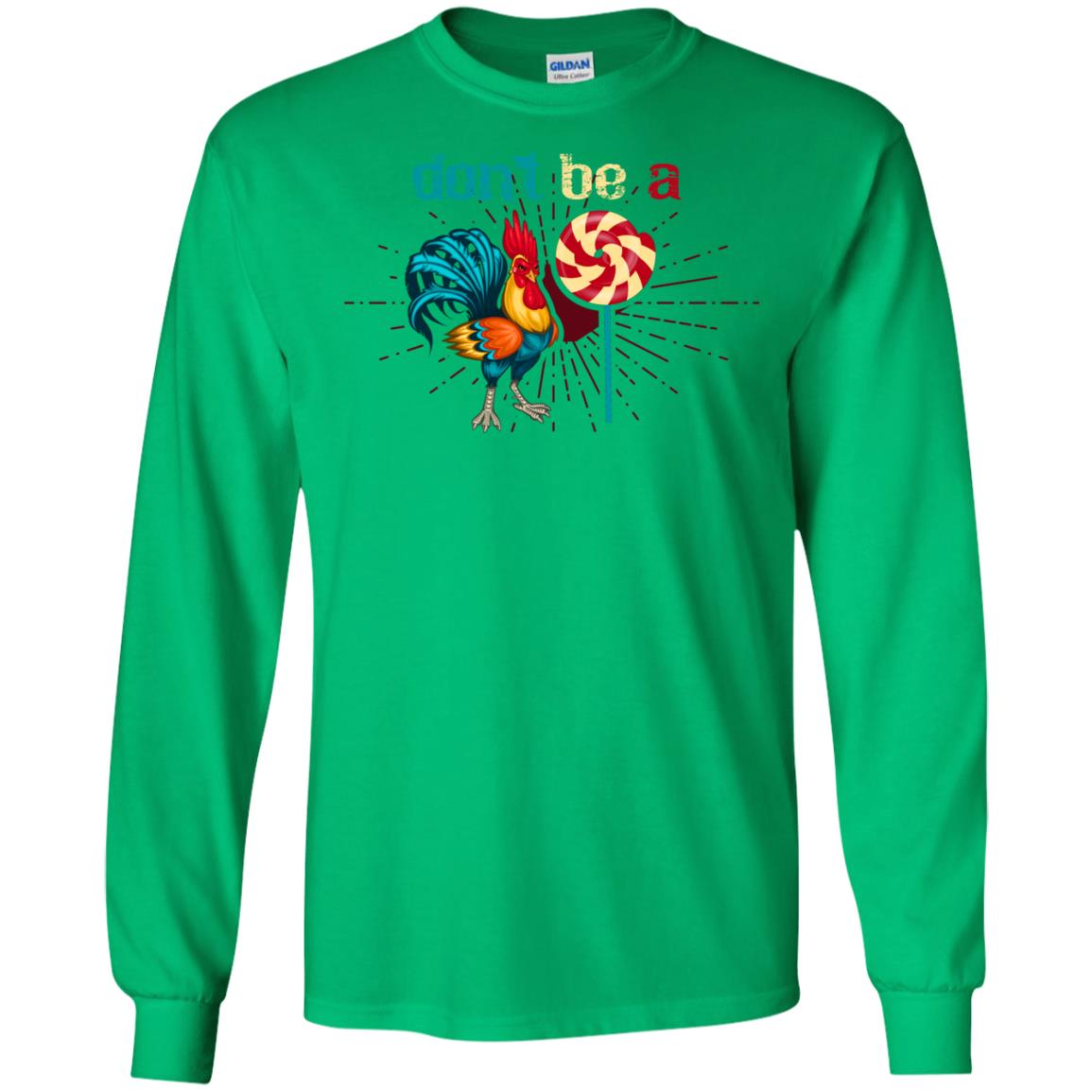 Don't Be A Rooster Lollipop Funny Chicken And Lollipop T-shirt Irish Green