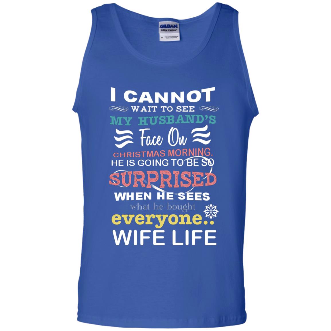 I Cannot Wait To See My Husband's Face On Christmas Morning He Is Going To Be So Surprised When He Sees What He Bought Everyone Wife Life Royal