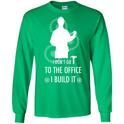 Engineer T-shirt I Don't Go To The Office I Build It Irish Green