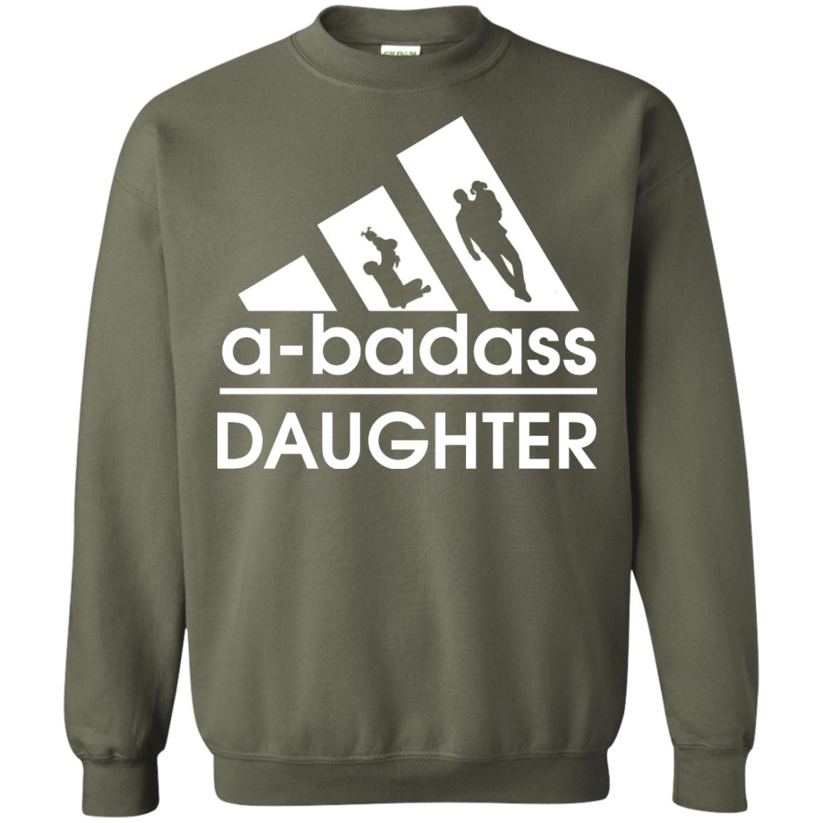 A Badass Daughter Shirt Military Green
