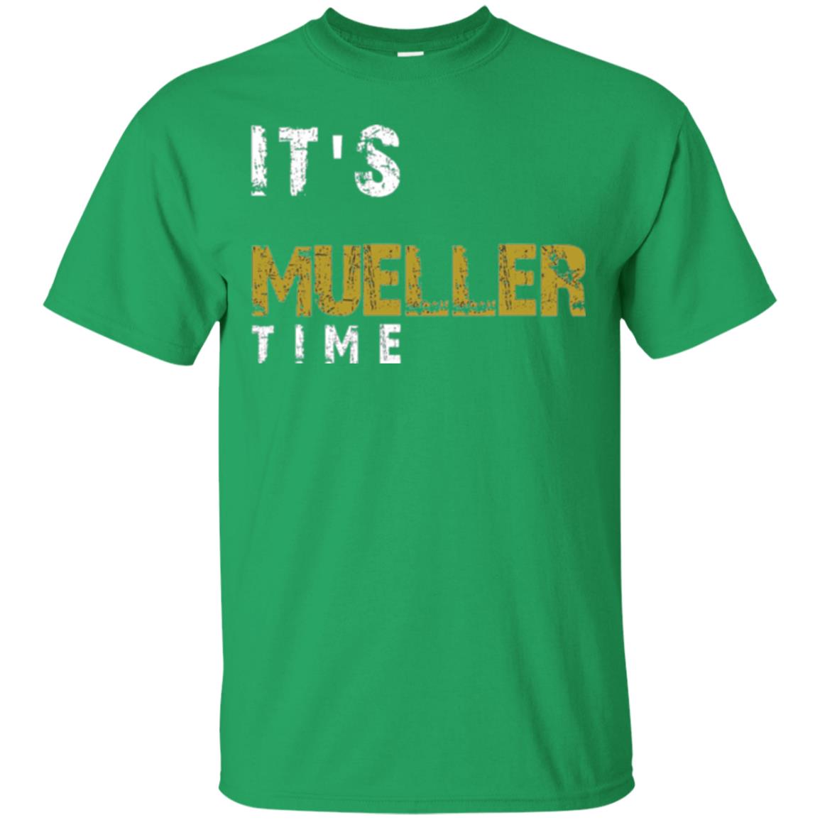 Anti Trump Resist T-shirt It_s Mueller Time Irish Green