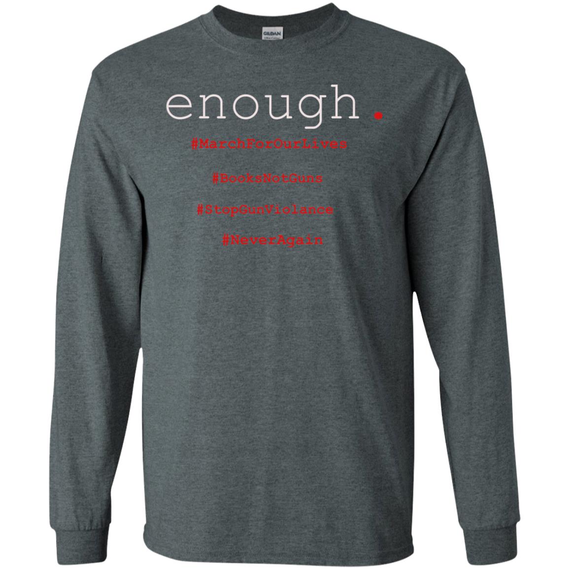 Enough Is Enough March For Our Lives T-shirt Dark Heather