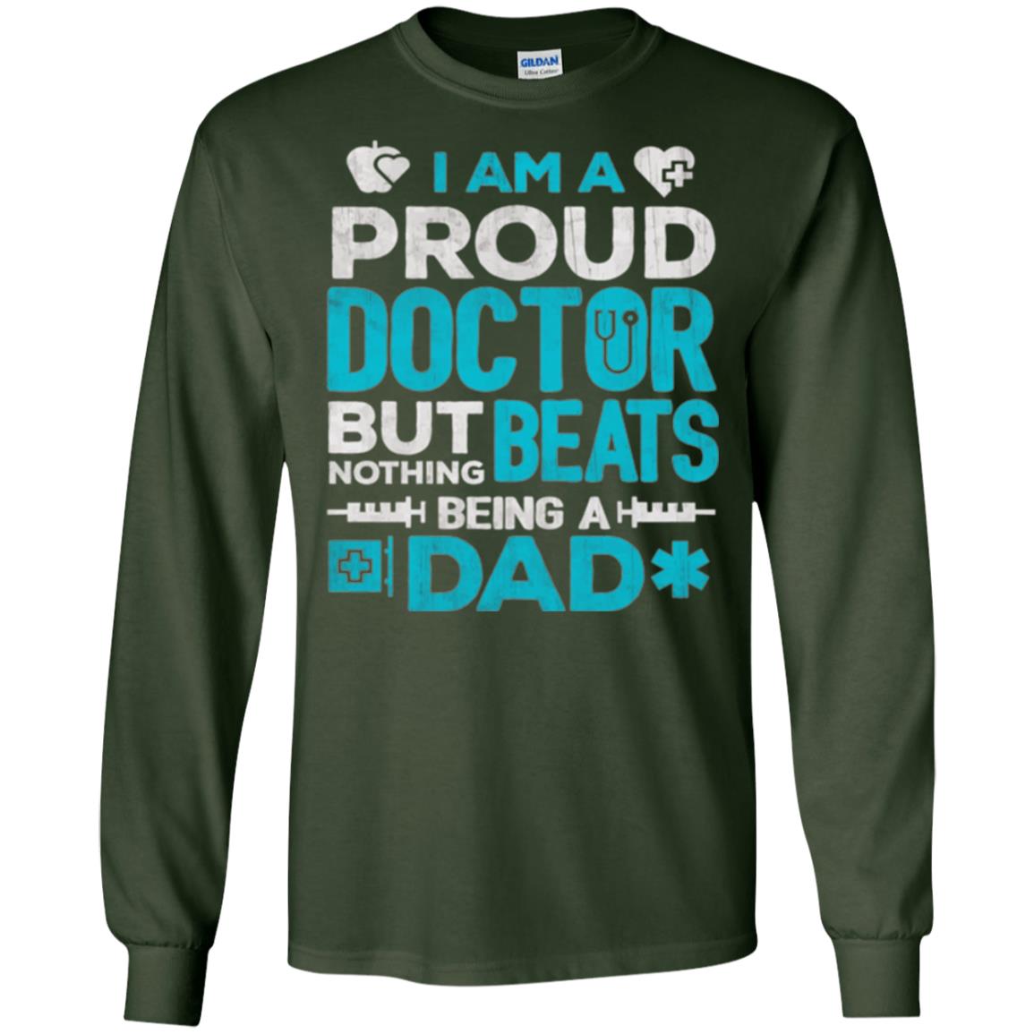 Doctor Dad T-shirt Proud Doctor Forest Green