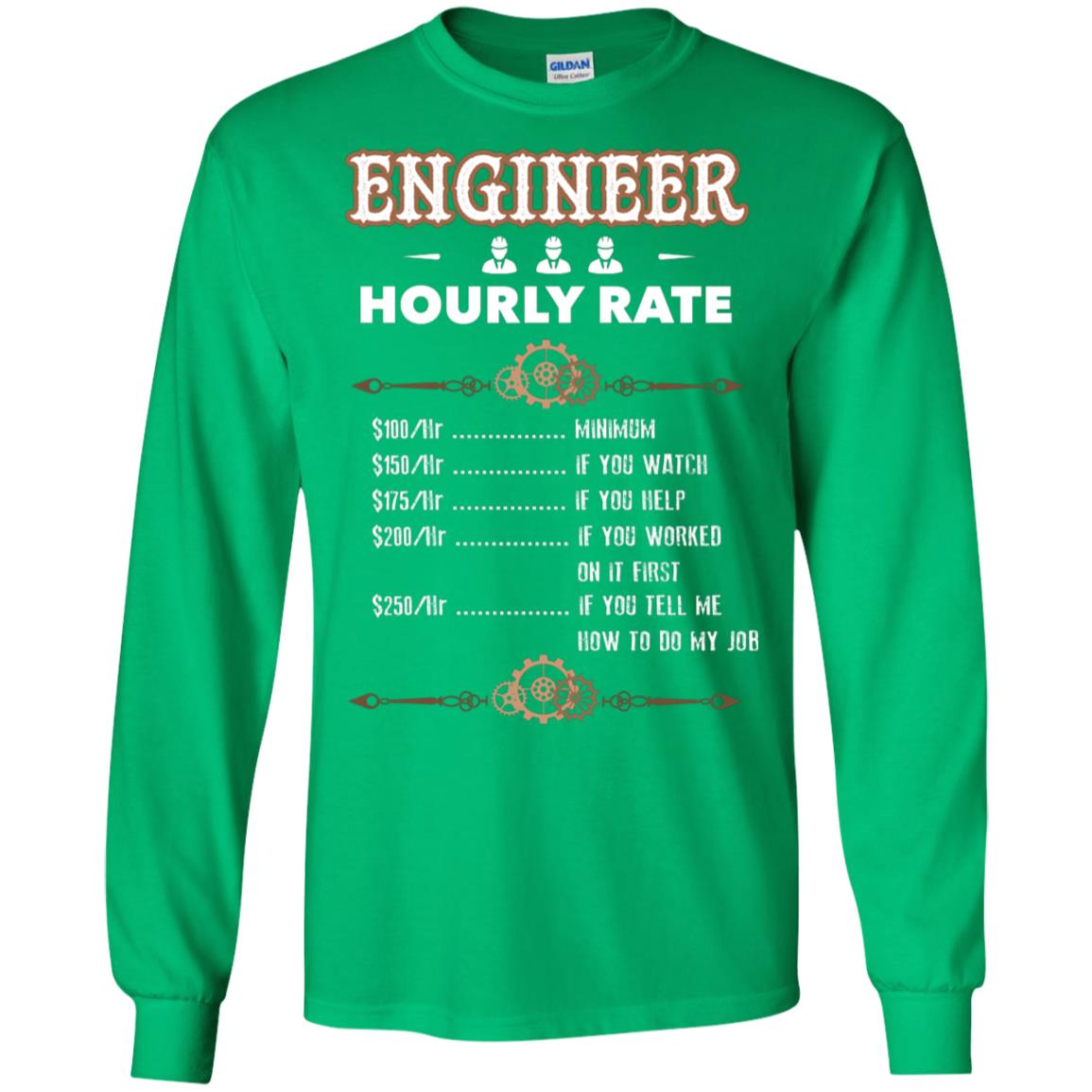 Engineer Hourly Rate Shirt For Mens Or Womens Irish Green