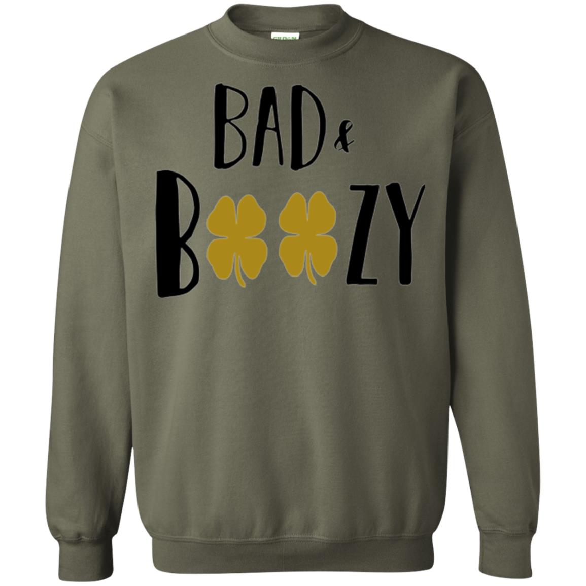 Bad And Boozy Funny Saint Patrick Day Drinking T-shirt Military Green