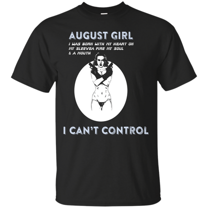 August Girl I Was Born With My Heart T-shirt Black