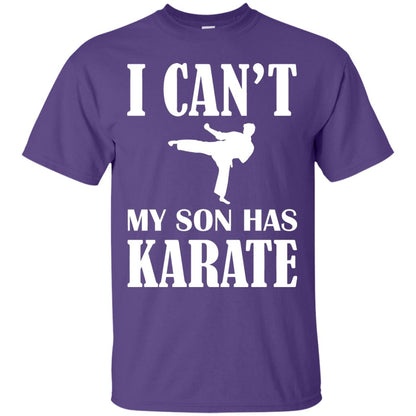 I Can't My Son Has Karate Parents Shirt Purple