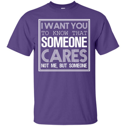 I Want You To Know That Someone Cares Not Me But Someone Purple