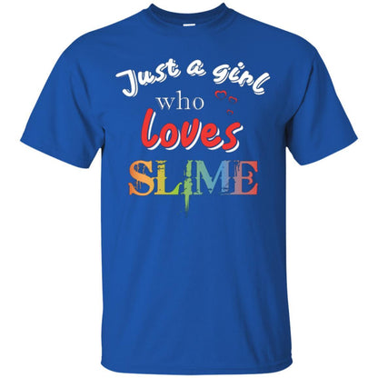 Slime Lovers T-shirt Just A Girl Who Loves Slime Royal