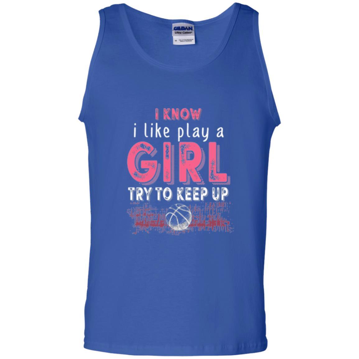 Basketball Lovers T-shirt I Know I Play Like A Girl Royal